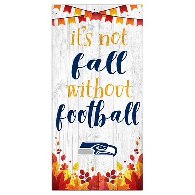 Seattle Seahawks 6'' x 12'' Not Fall Without Football Sign