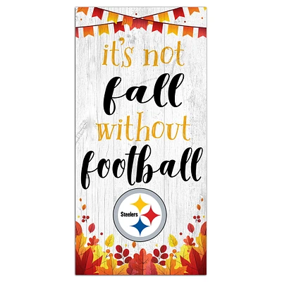 Pittsburgh Steelers 6'' x 12'' Not Fall Without Football Sign