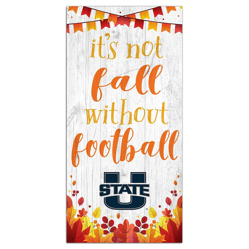 White Utah State Aggies 6'' x 12'' Not Fall Without Football Sign