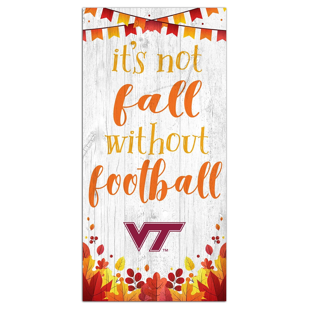 White Virginia Tech Hokies 6'' x 12'' Not Fall Without Football Sign