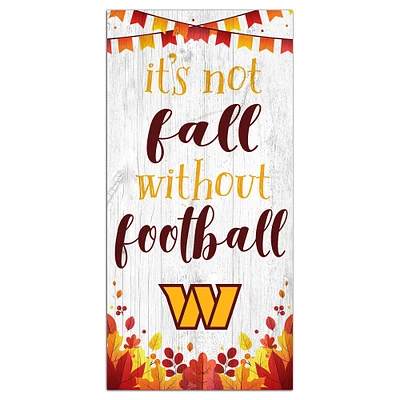 Washington Commanders 6'' x 12'' Not Fall Without Football Sign