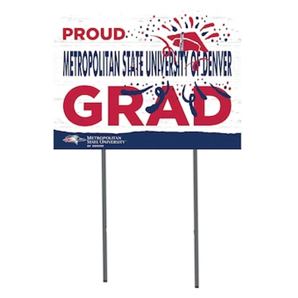 MSU Denver Roadrunners 18'' x 24'' Proud Graduate Yard Sign