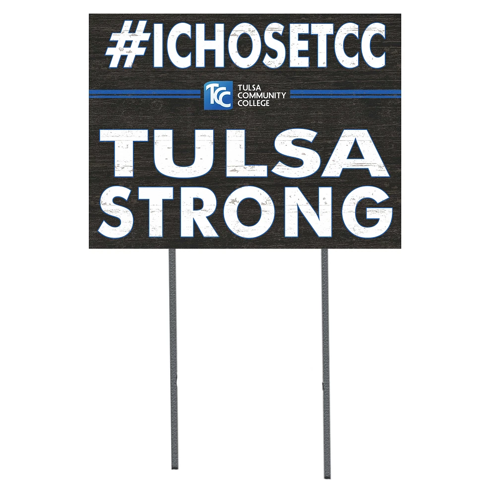 Tulsa Community College 18'' x 24'' I Chose Lawn Sign