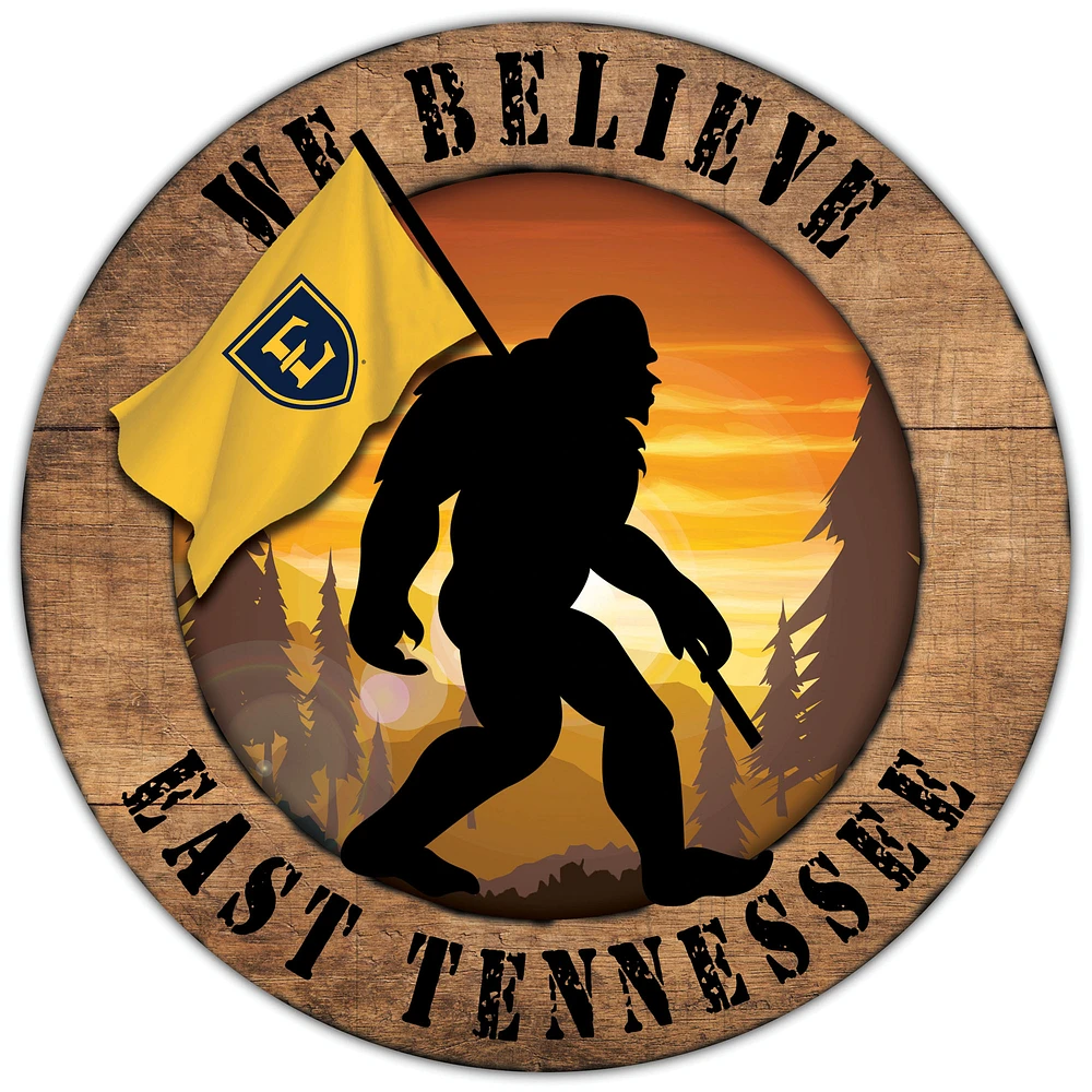 ETSU Buccaneers 12'' We Believe Bigfoot Circle Sign