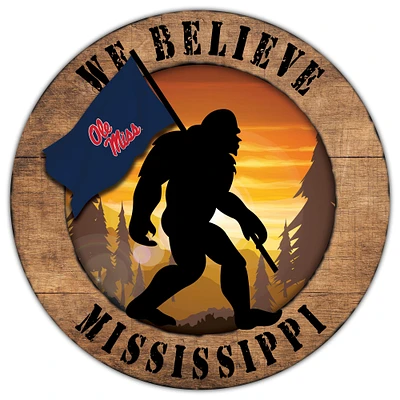 Ole Miss Rebels 12'' We Believe Bigfoot Circle Sign