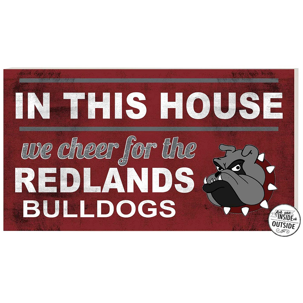 University of Redlands Bulldogs 11" x 20" Indoor/Outdoor In This House Sign