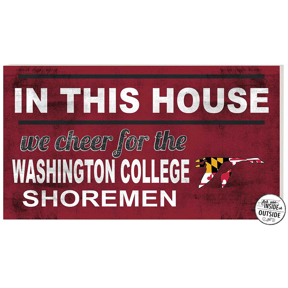 Washington College Shoremen 11" x 20" Indoor/Outdoor In This House Sign