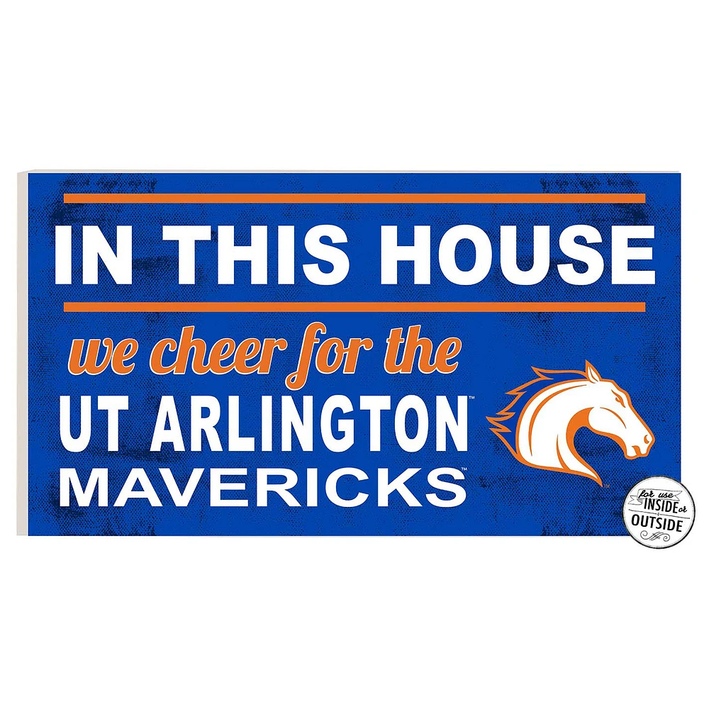 UT Arlington Mavericks 11'' x 20'' Indoor/Outdoor In This House Sign