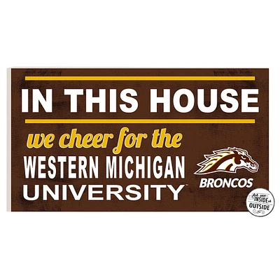 Western Michigan Broncos 11'' x 20'' Indoor/Outdoor In This House Sign
