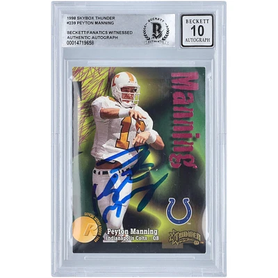Peyton Manning Indianapolis Colts Autographed 1998 Skybox Thunder #239 Beckett Fanatics Witnessed Authenticated 10 Card
