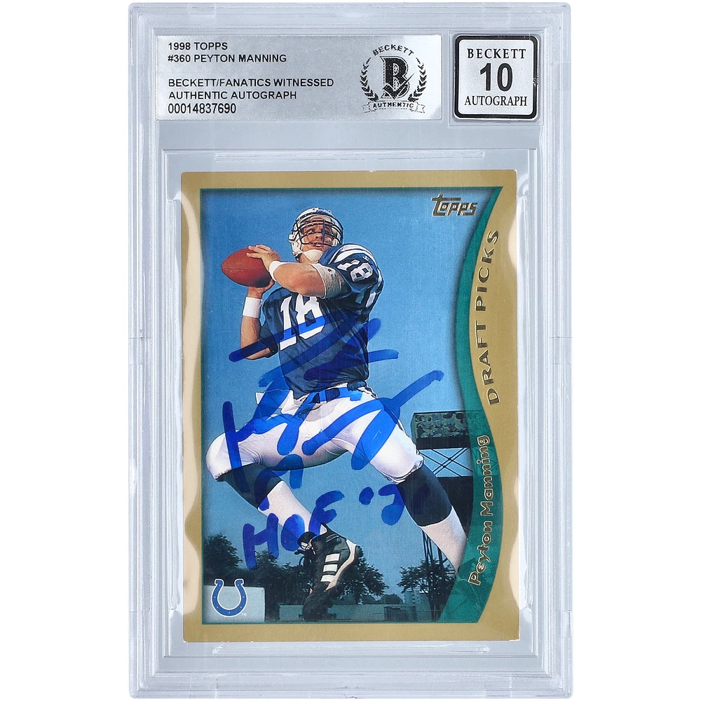 Peyton Manning Indianapolis Colts Autographed 1998 Topps #360 Beckett Fanatics Witnessed Authenticated 10 Rookie Card with "HOF 21" Inscription