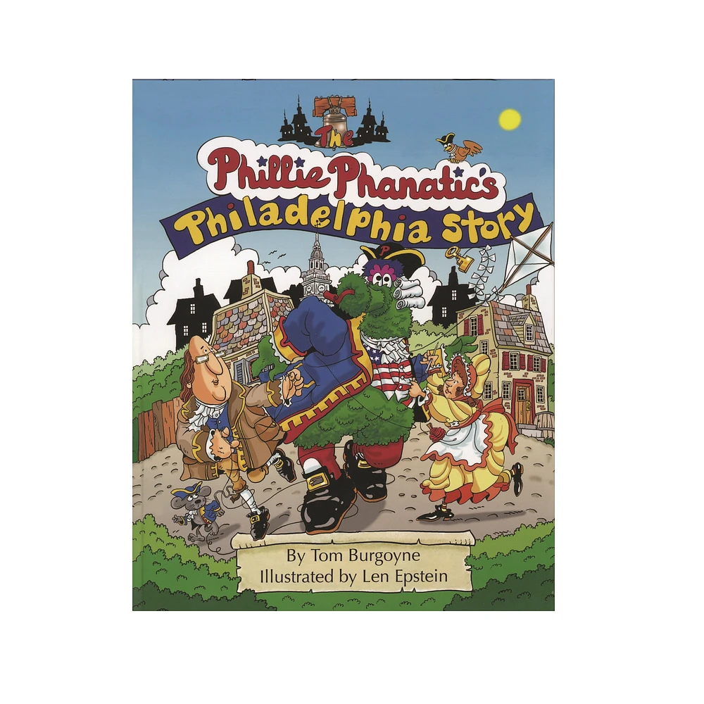 The Phillie Phanatic's Philadelphia Story Book