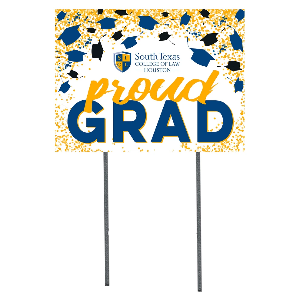 South Texas College of Law 18" x 24" Proud Grad Yard Sign