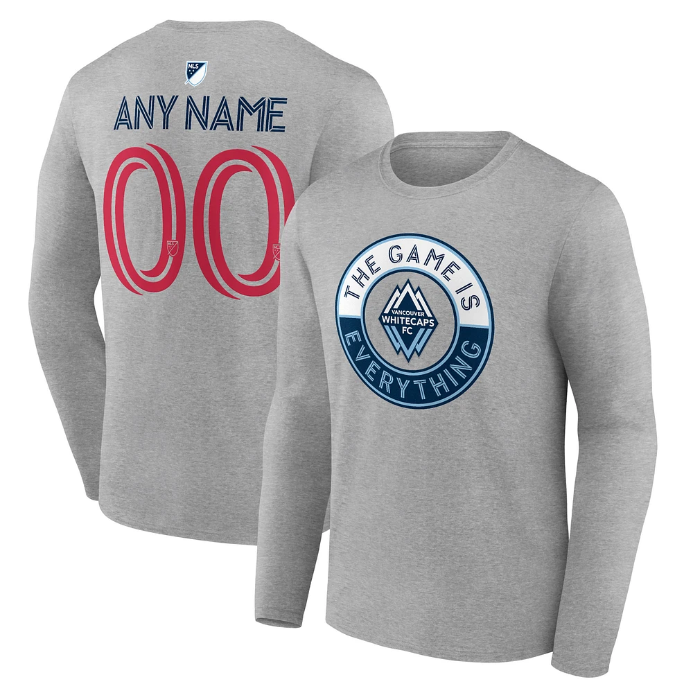 Men's Heather Gray Vancouver Whitecaps FC The Game Is Everything Personalized Any Name & Number Long Sleeve T-Shirt