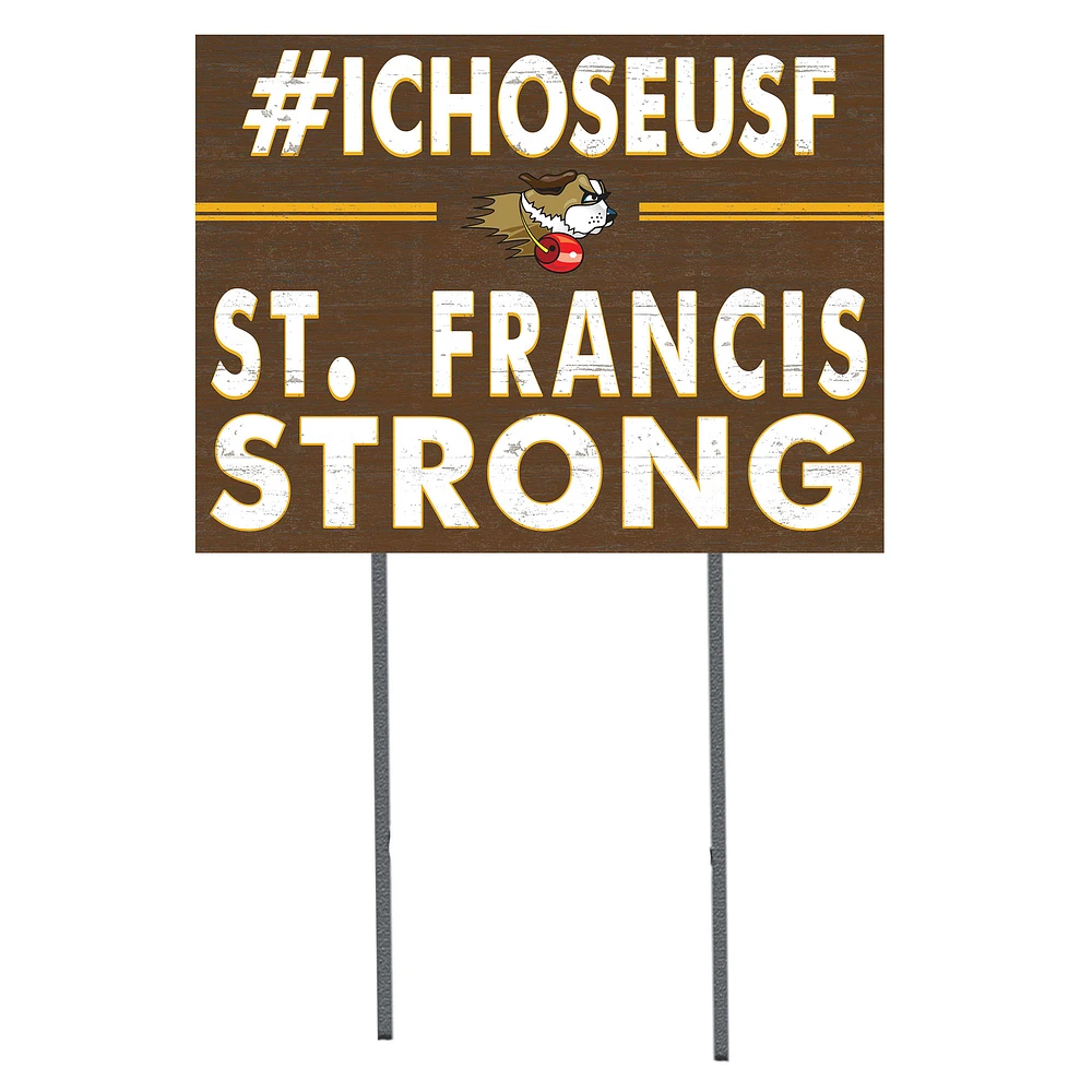 St. Francis Fighting Saints 18" x 24" I Chose Yard Sign