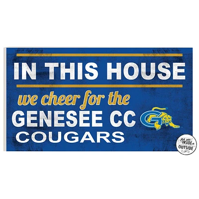 SUNY Genesee Community College 11" x 20" Indoor/Outdoor In This House Sign