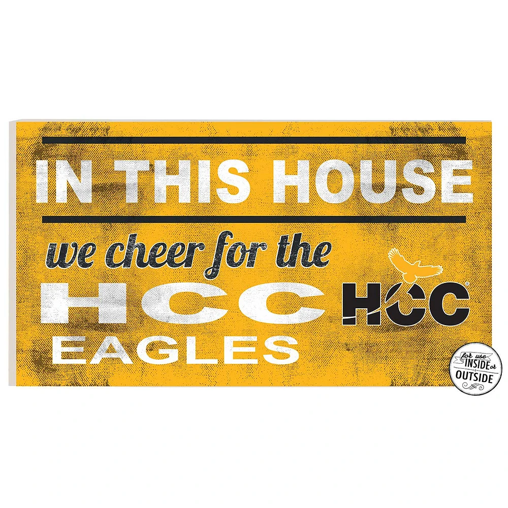 Houston Community College 11" x 20" Indoor/Outdoor In This House Sign