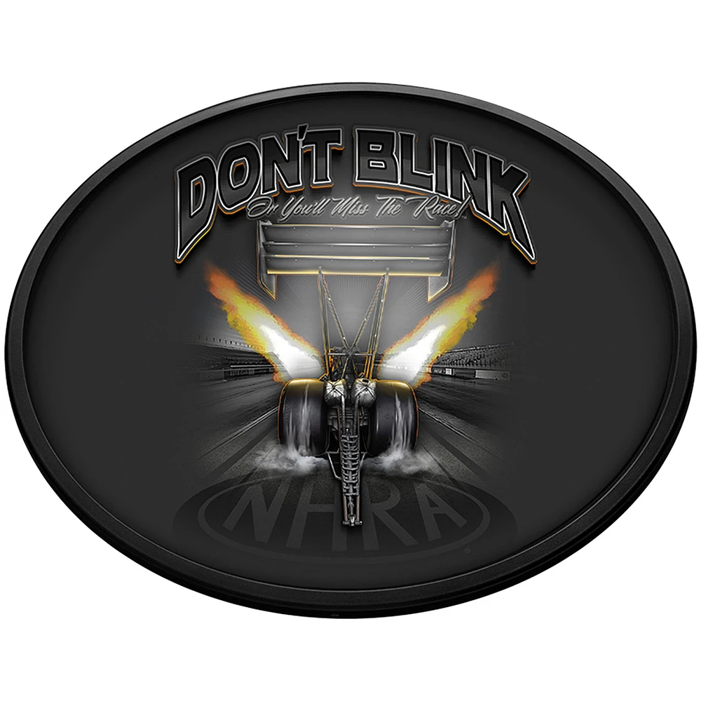 NHRA Don't Blink or You'll Miss the Race 18'' x 14'' Slimline Illuminated Oval Wall Sign