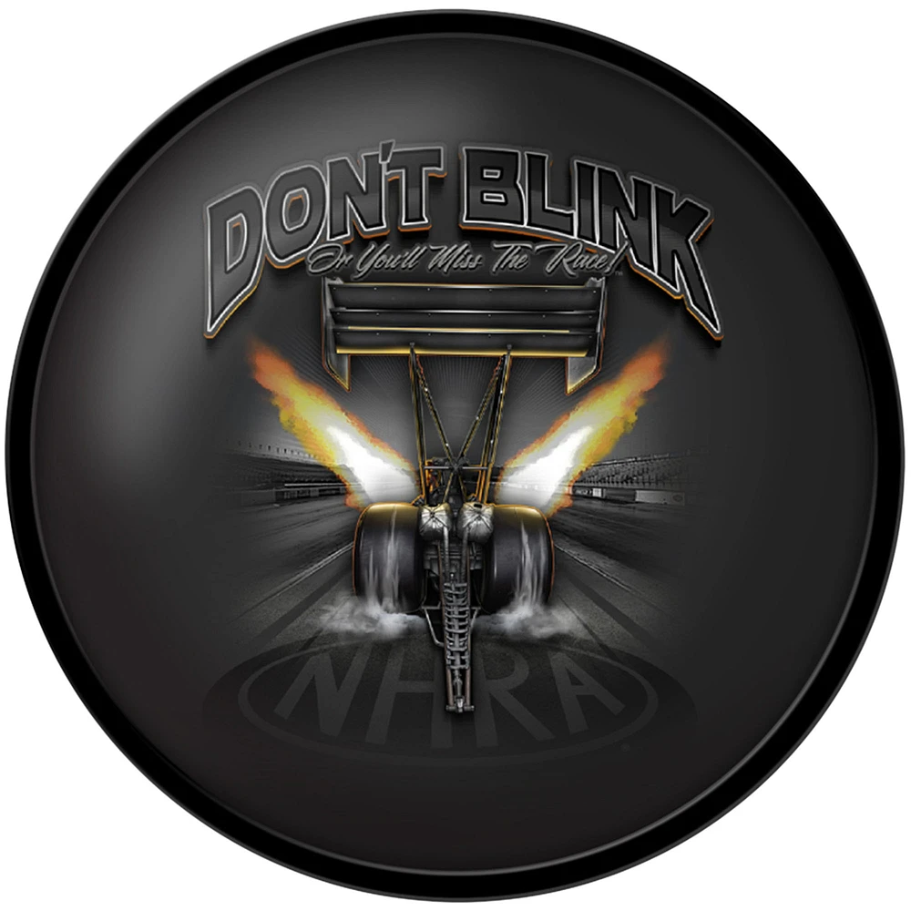NHRA Don't Blink or You'll Miss the Race 17.5" Modern Disc Wall Sign