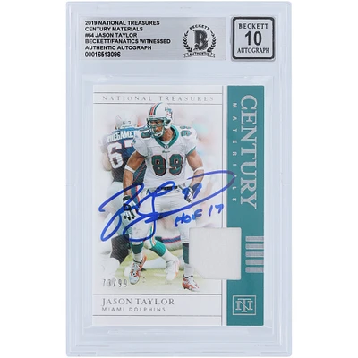 Jason Taylor Miami Dolphins Autographed 2019 Panini National Treasures Century Materials Relic #CM-64 #73/99 Beckett Fanatics Witnessed Authenticated 10 Card with "HOF 17" Inscription