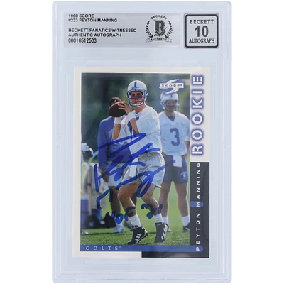 Peyton Manning Indianapolis Colts Autographed 1998 Score #233 Beckett Fanatics Witnessed Authenticated 10 Rookie Card with "HOF 21" Inscription