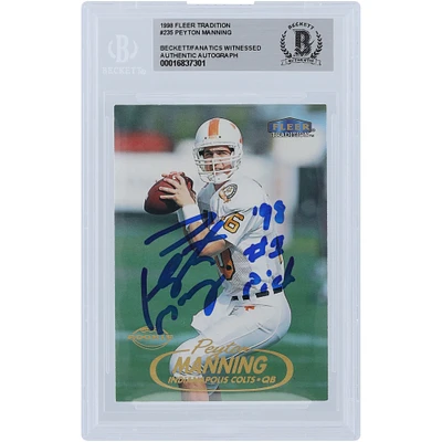 Peyton Manning Indianapolis Colts Autographed 1998 Fleer Tradition #235 Beckett Fanatics Witnessed Authenticated Rookie Card with "'98 #1 Pick" Inscription
