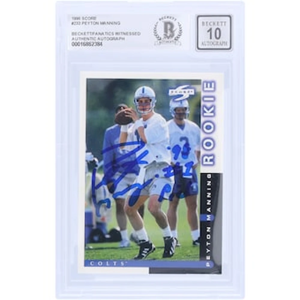 Peyton Manning Indianapolis Colts Autographed 1998 Score #233 Beckett Fanatics Witnessed Authenticated 10 Rookie Card with "98 #1 Pick" Inscription
