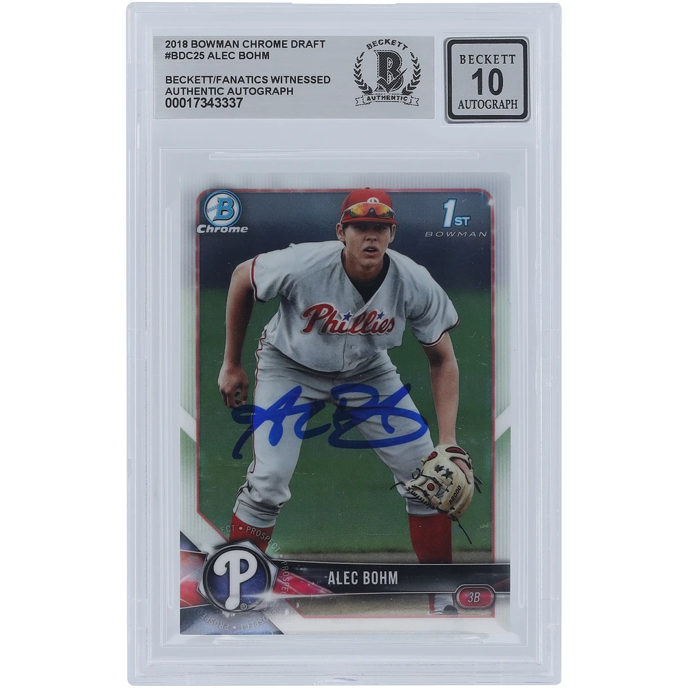 Alec Bohm Philadelphia Phillies Autographed 2018 Bowman Chrome Draft #BDC-25 Beckett Fanatics Witnessed Authenticated 10 Card