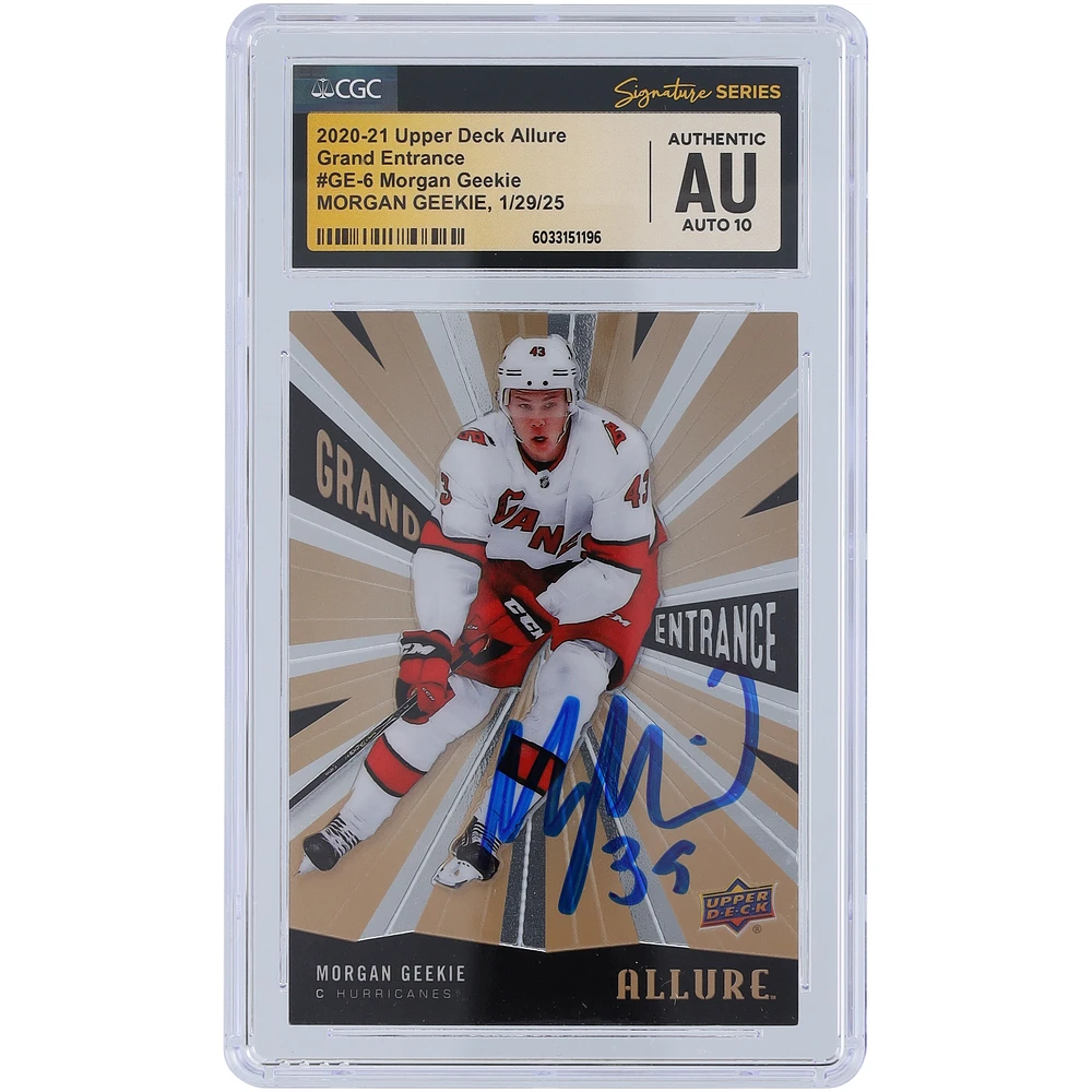 Morgan Geekie Carolina Hurricanes Autographed 2020-21 Upper Deck Allure Grand Entrance #GE-6 CGC Fanatics Witnessed Authenticated Auto 10 Rookie Card