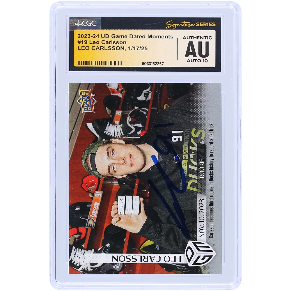 Leo Carlsson Anaheim Ducks Autographed 2023-24 Upper Deck Game Dated Moments Rookie Hat Trick 11.10.2023 #19 #/1199 CGC Fanatics Witnessed Authenticated Auto 10 Rookie Card