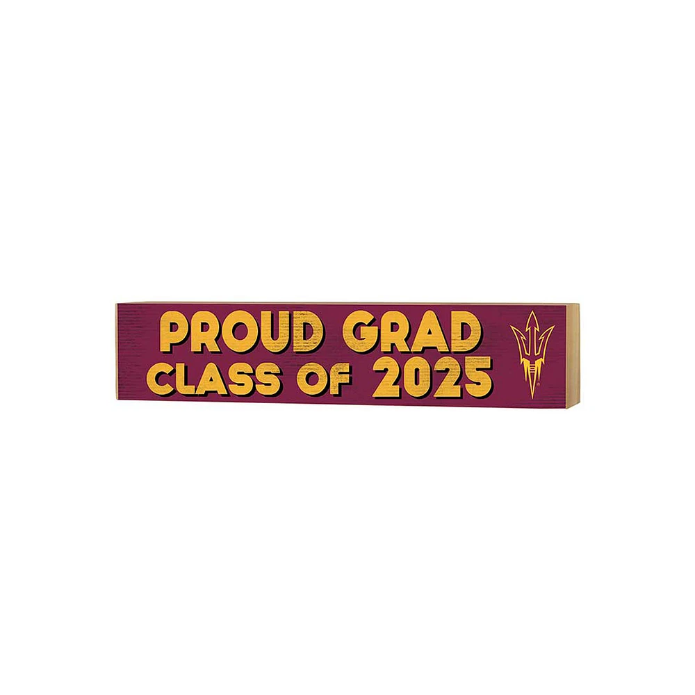 Arizona State Sun Devils 3" x 13" Proud Grad Class of 2025 Block Sign