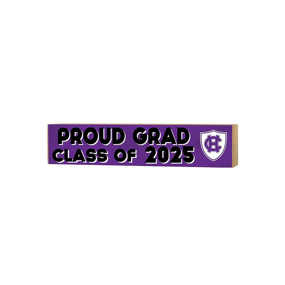 Holy Cross Crusaders 3" x 13" Proud Grad Class of 2025 Block Sign