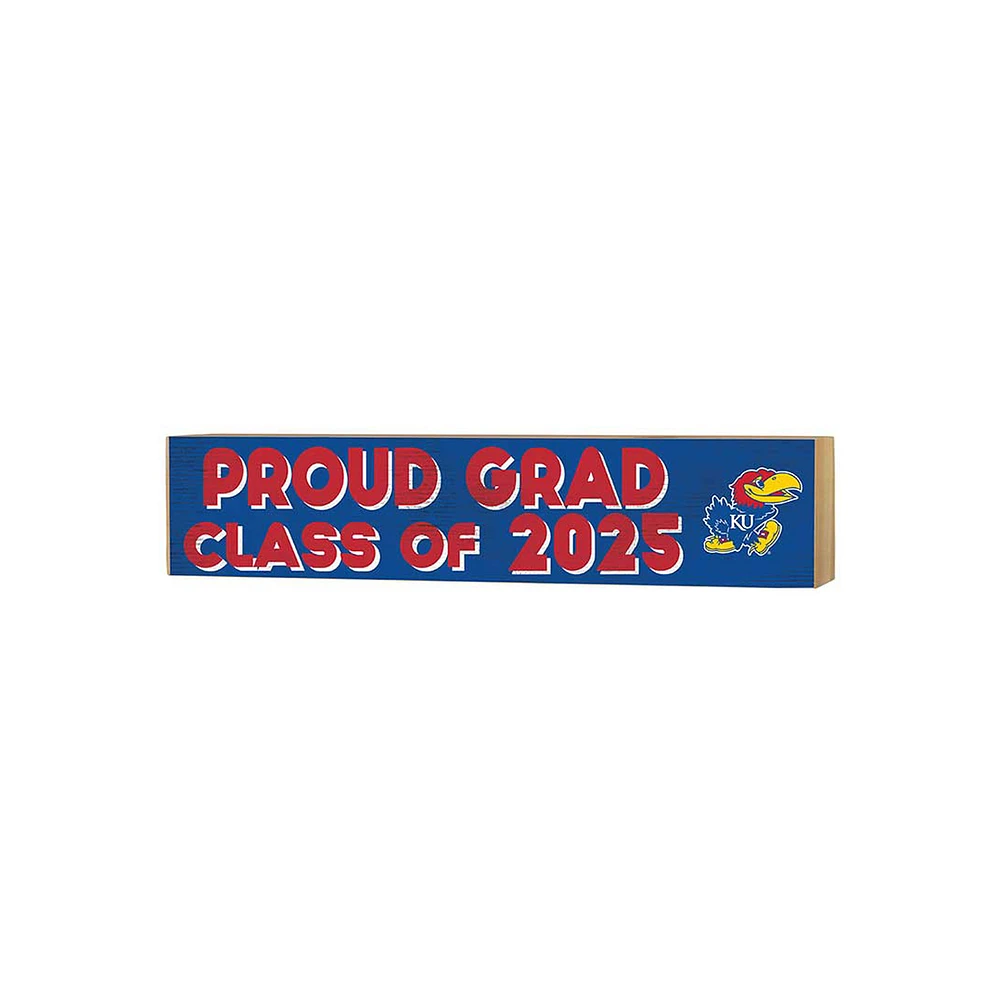 Kansas Jayhawks 3" x 13" Proud Grad Class of 2025 Block Sign