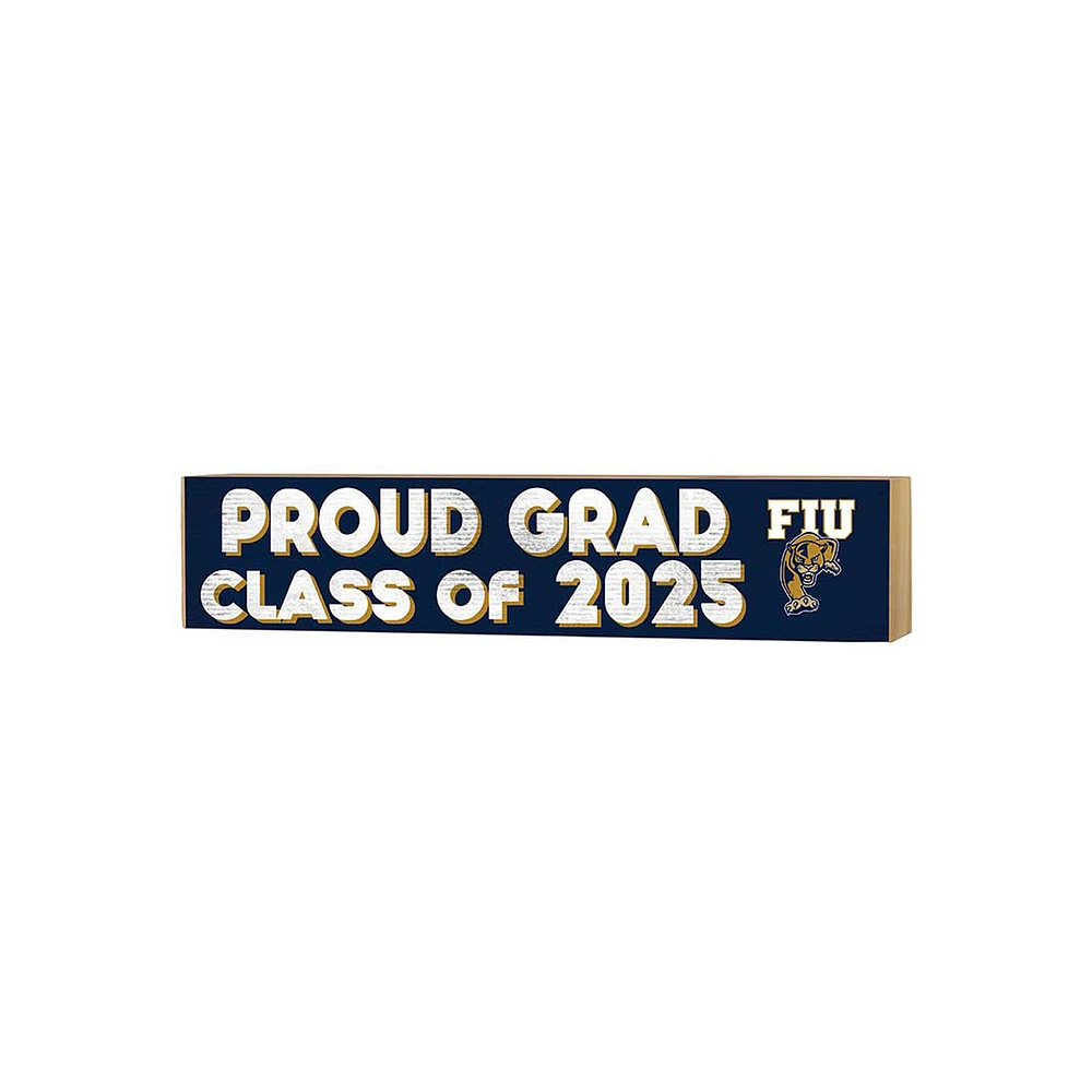 FIU Panthers 3" x 13" Proud Grad Class of 2025 Block Sign