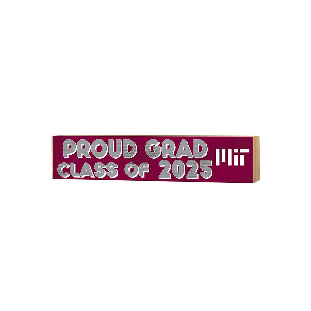 MIT Engineers 3" x 13" Proud Grad Class of 2025 Block Sign