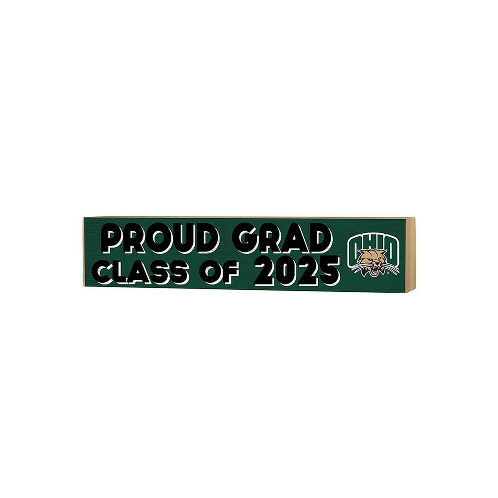 Ohio Bobcats 3" x 13" Proud Grad Class of 2025 Block Sign