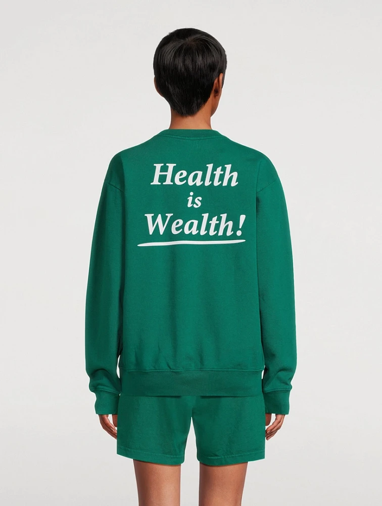 Health Is Wealth Sweatshirt