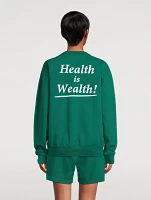 Health Is Wealth Sweatshirt