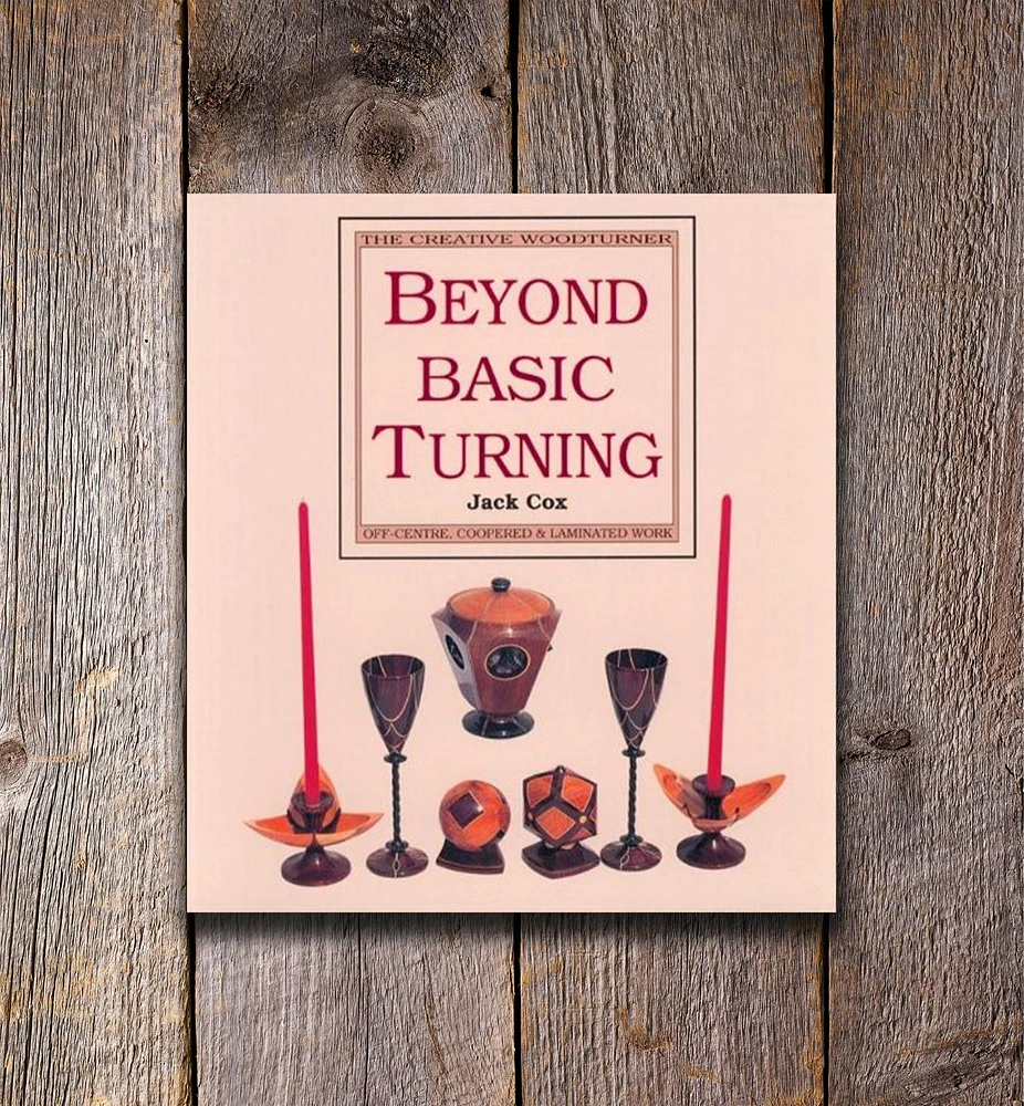 Beyond Basic Turning: Off-Centre, Coopered & Laminated Work