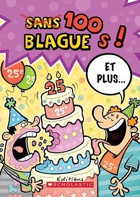 100 blagues! Et plus... T.25