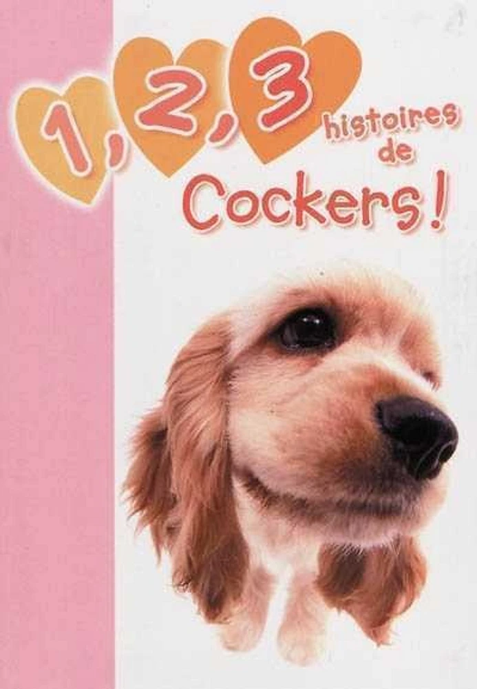 1, 2, 3 histoires de T.213 : 1, 2, 3 histoires de cockers !