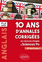 10 ans d'annales corrigées aux épreuves d'anglais à Sciences Po : IEP Paris-Province