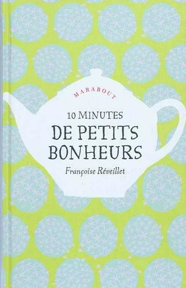 10 minutes de petits bonheurs