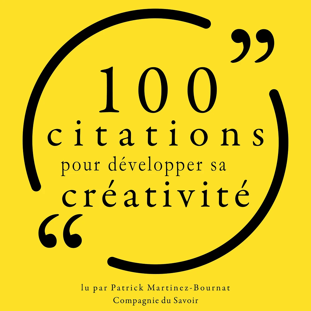 100 citations pour développer sa créativité