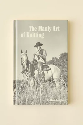 The Manly Art Of Knitting By David Fougner
