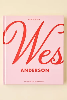 Wes Anderson: The Iconic Filmmaker And His Work By Ian Nathan