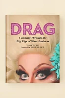 Drag: Combing Through The Big Wigs Of Show Business By Frank Decaro