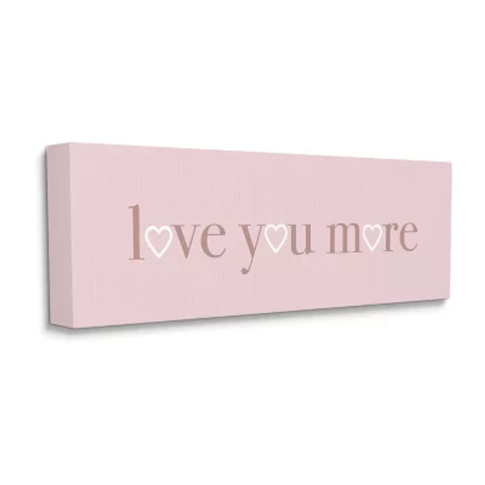 Stupell Industries Soft Pink Love You More Canvas Art
