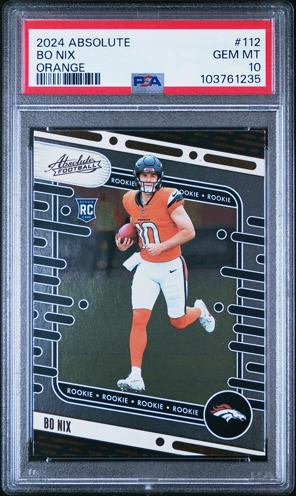 2024 Panini Absolute 112 Bo Nix Orange PSA 10
