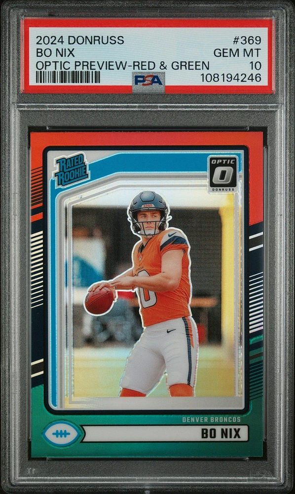 2024 Panini Donruss 369 Bo Nix Optic Preview-red & Green PSA 10